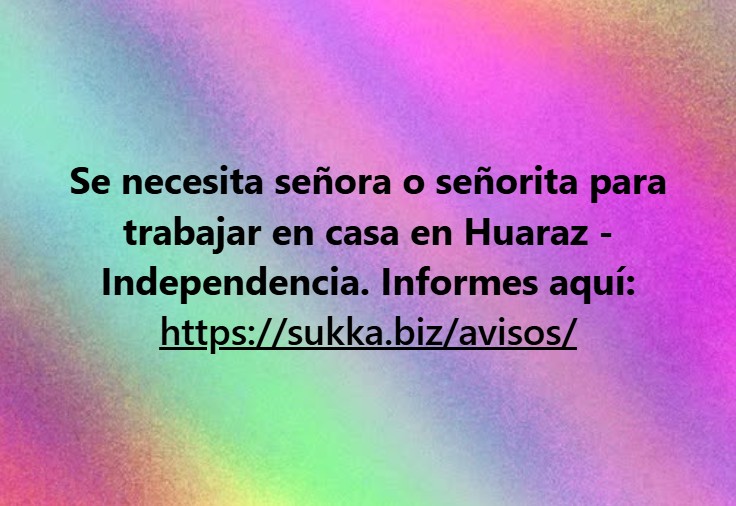 Se necesita señora o señorita para trabajar en casa