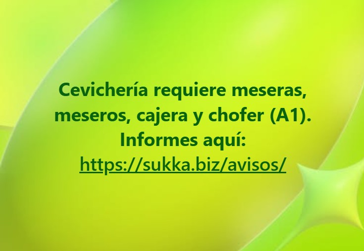 Cevichería requiere meseras, meseros, cajera y chofer (A1)