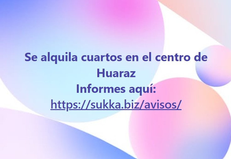Se alquila cuartos en Huaraz