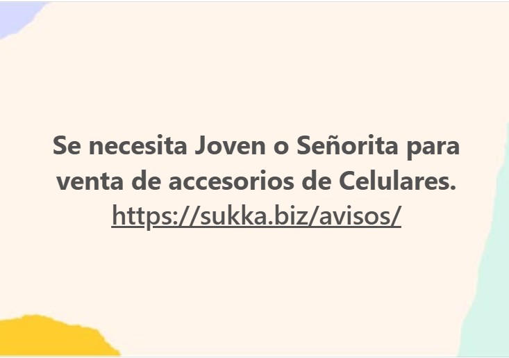 Se necesita Joven o Señorita para venta de accesorios de Celulares