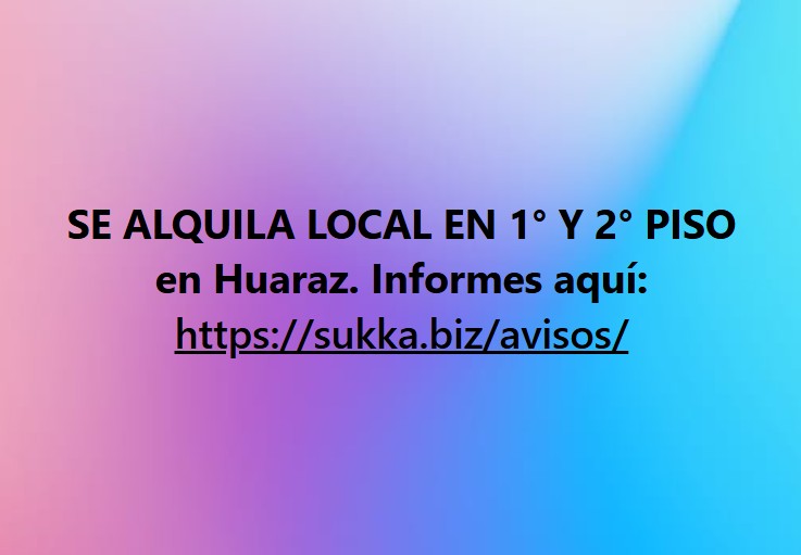 SE ALQUILA LOCAL EN 1° Y 2° PISO
