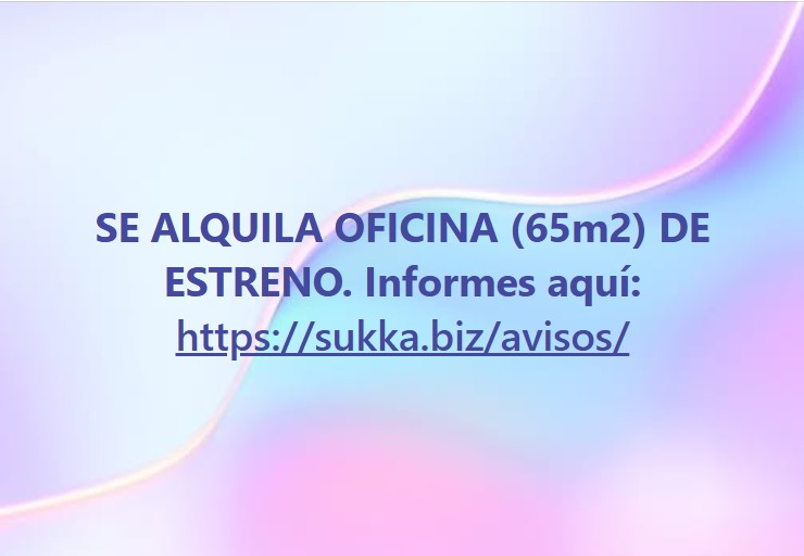 SE ALQUILA OFICINA (65m2) DE ESTRENO