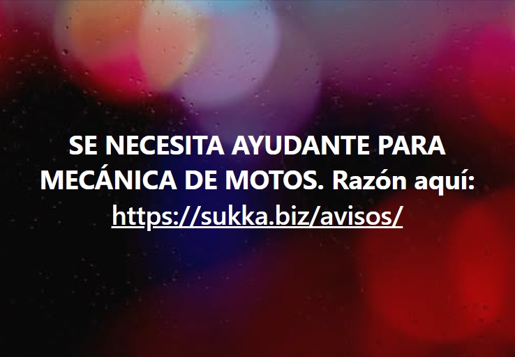 SE NECESITA AYUDANTE PARA MECÁNICA DE MOTOS 