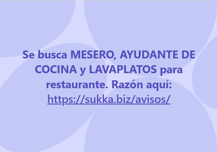 Se busca MESERO, AYUDANTE DE COCINA y LAVAPLATOS para restaurante