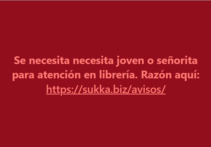 Se necesita necesita joven o señorita para atención en librería.