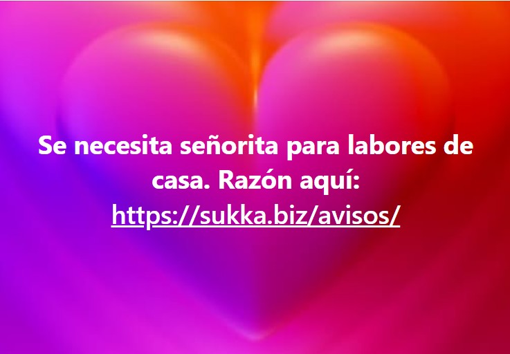 Se necesita señorita para labores de casa