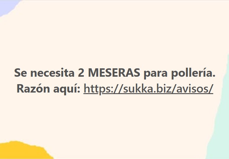 Se necesita 2 señoritas para meseras para pollería