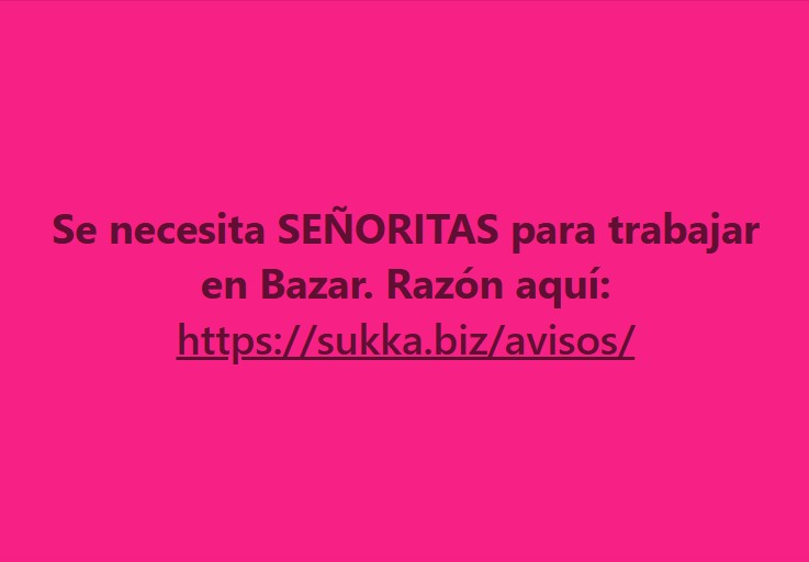 Se necesita SEÑORITAS para trabajar en Bazar.
