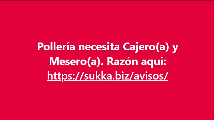 Se necesita mesero(a) y cajero(a) para pollería