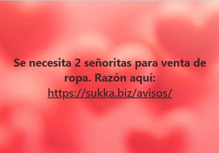 Se necesita 2 señoritas para venta de ropa